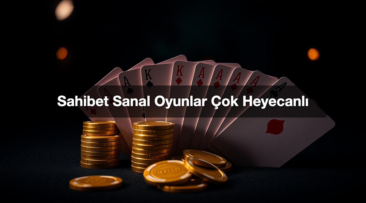 Sahibet Sanal Oyunlar Çok Heyecanlı